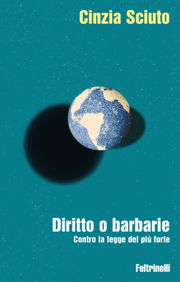 diritto o barbarie. contro la legge del più forte