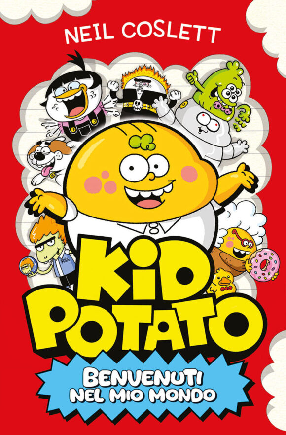kid potato. benvenuti nel mio mondo. ediz. illustrata