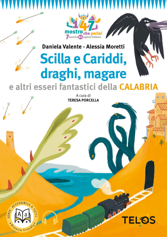 scilla e cariddi, draghi, magare e altri esseri fantastici della calabria. con audiolibro
