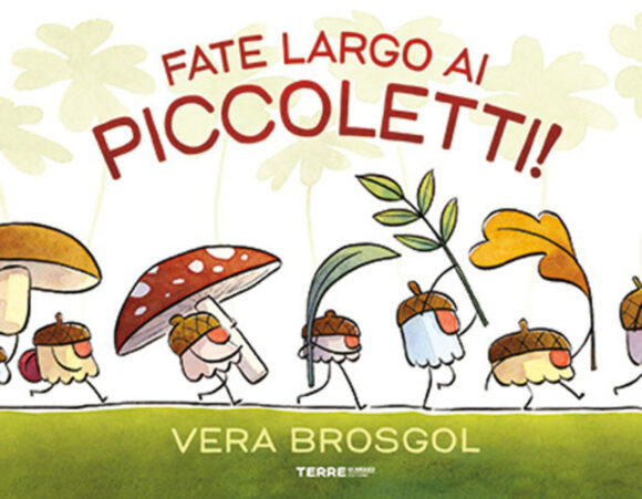 fate largo ai piccoletti! ediz. a colori