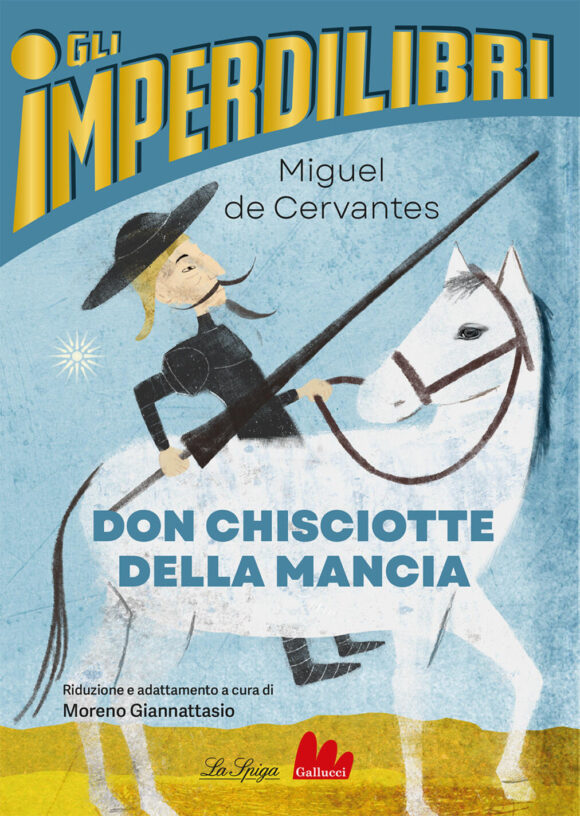 Gli imperdibili. Don Chisciotte della mancia
