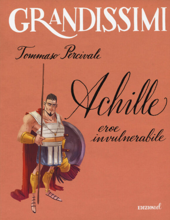 ACHILLE. EROE INVULNERABILE