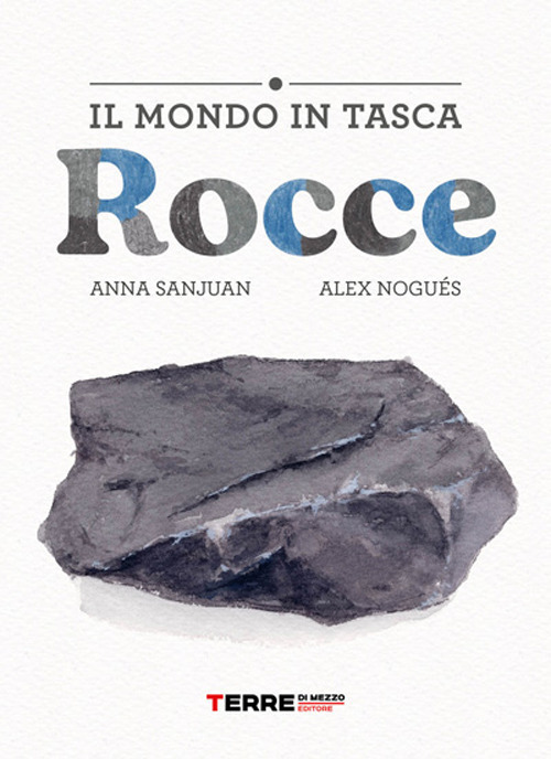 Rocce. Il mondo in tasca
