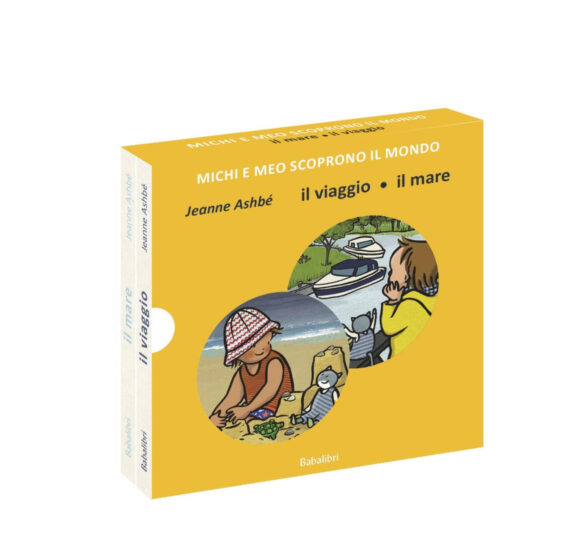 Il viaggio/il mare. Michi e Meo scoprono il mondo